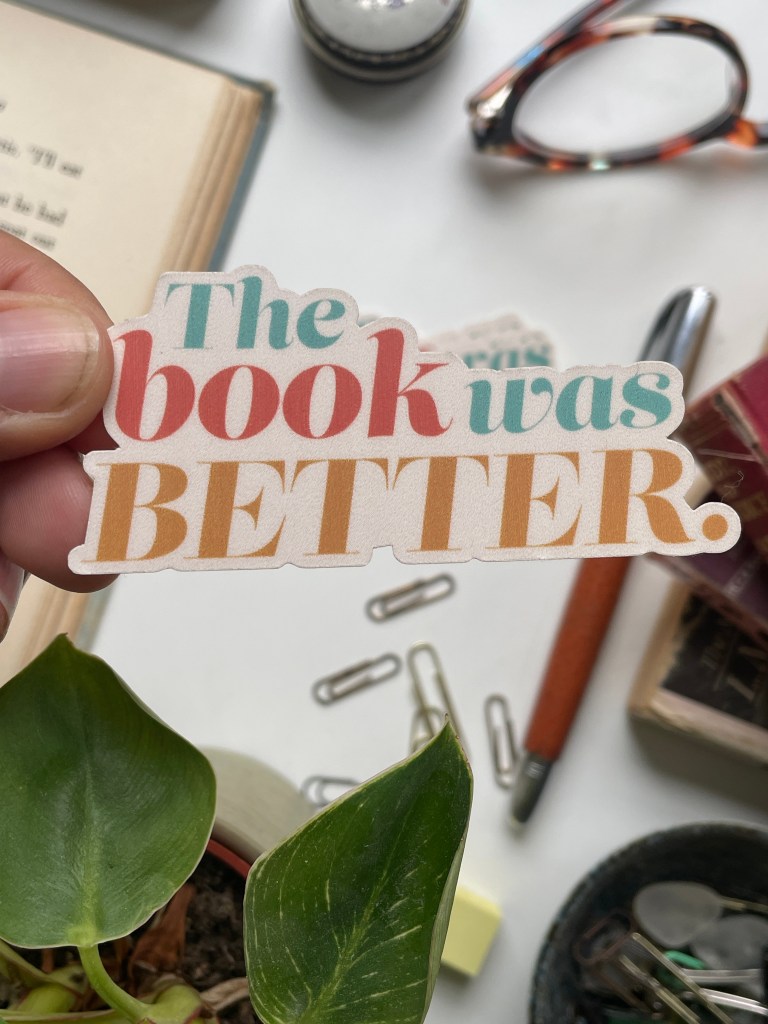The Book was Better - vinyl sticker