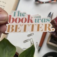 The Book was Better - vinyl sticker - Image 3