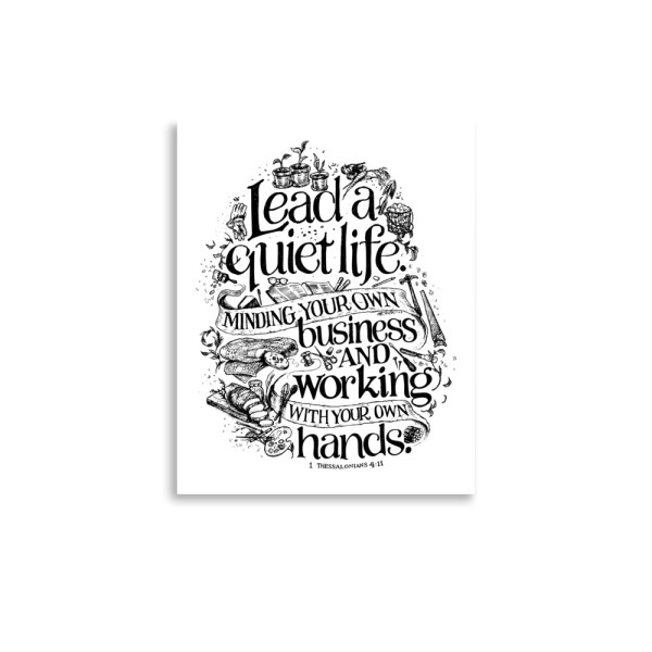 Quiet Life Black and White Art Print